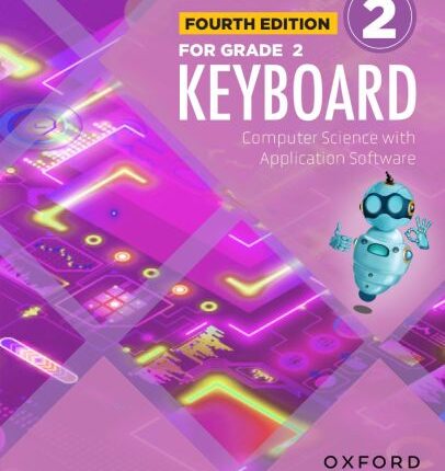 Keyboard: Computer Science with Application Software Book 2-fourth edition (Oxford)