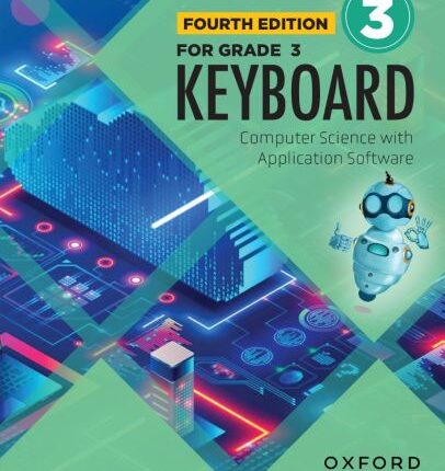 Keyboard: Computer Science with Application Software Book 3-fourth edition (Oxford)