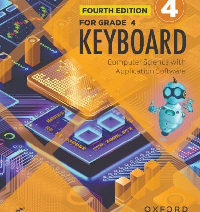Keyboard: Computer Science with Application Software Book 4-fourth edition (Oxford)